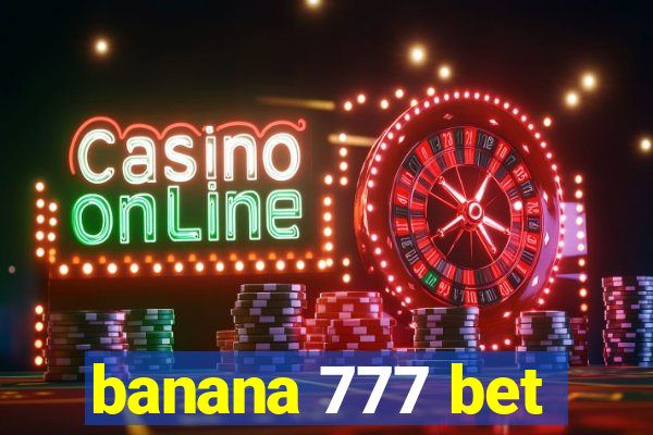 banana 777 bet